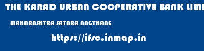 THE KARAD URBAN COOPERATIVE BANK LIMITED  MAHARASHTRA SATARA NAGTHANE   ifsc code